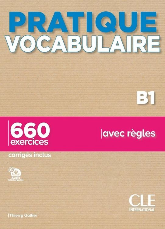 Produktbild: Pratique Vocabulaire - Niveau B1 - Livre + Corriges + Audio en ligne