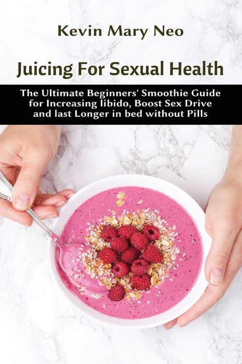 Produktbild: Juicing for Sexual Health