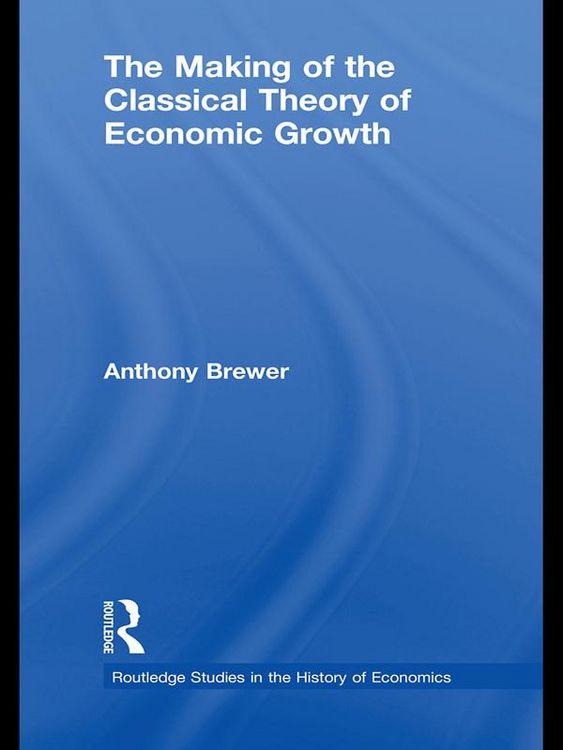 Produktbild: The Making of the Classical Theory of Economic Growth