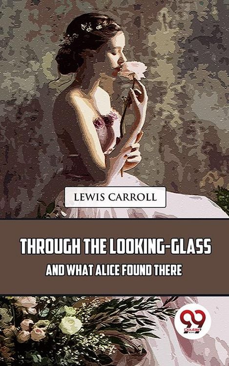 Produktbild: Through The Looking-Glass And What Alice Found There