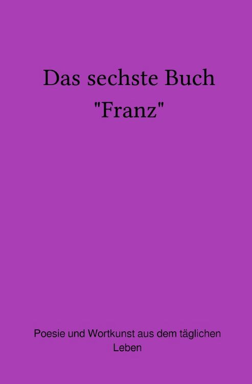 Produktbild: Das sechste Buch "Franz"