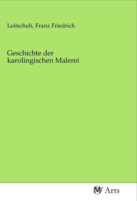 Produktbild: Geschichte der karolingischen Malerei