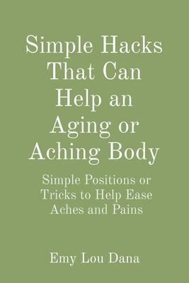 Produktbild: Simple Hacks That Can Help an Aging or Aching Body