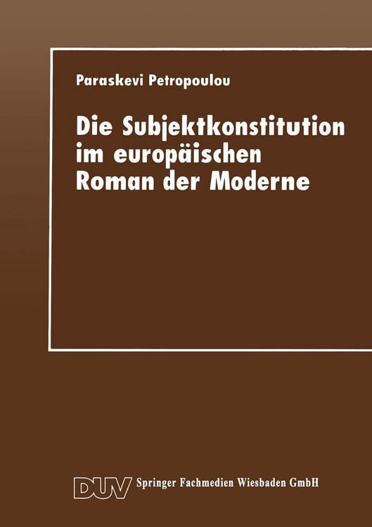 Produktbild: Die Subjektkonstitution im europ&auml;ischen Roman der Moderne