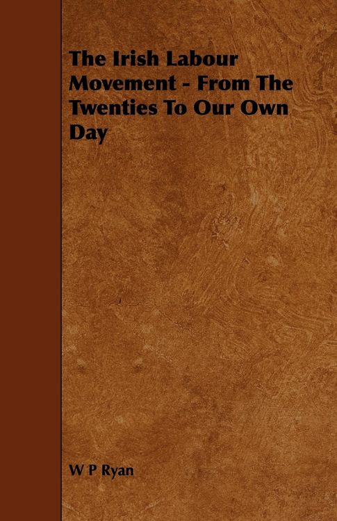 Produktbild: The Irish Labour Movement - From the Twenties to Our Own Day