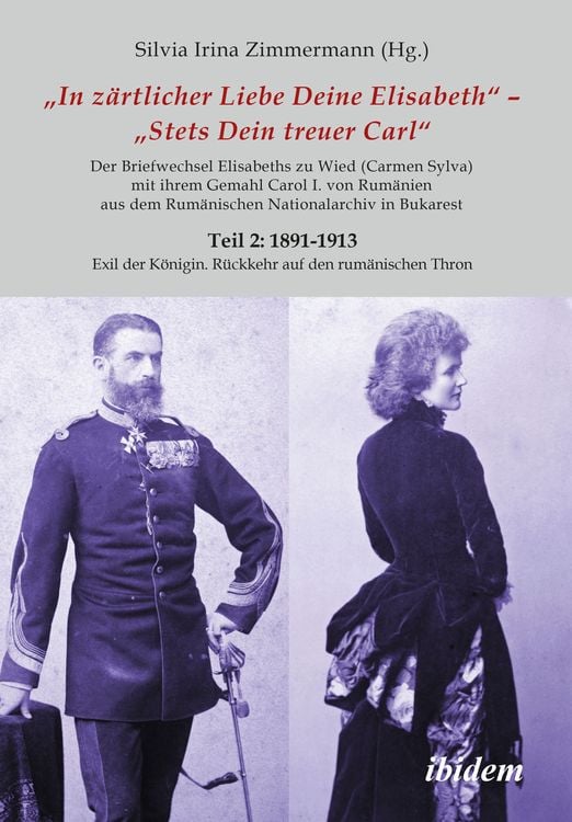 Produktbild: Briefe K&ouml;nigin Elisabeths an K&ouml;nig Carol I. aus dem Rum&auml;nischen Staatsarchiv