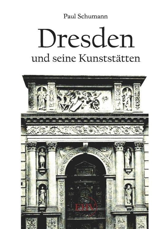Produktbild: Dresden und seine Kunstst&auml;tten