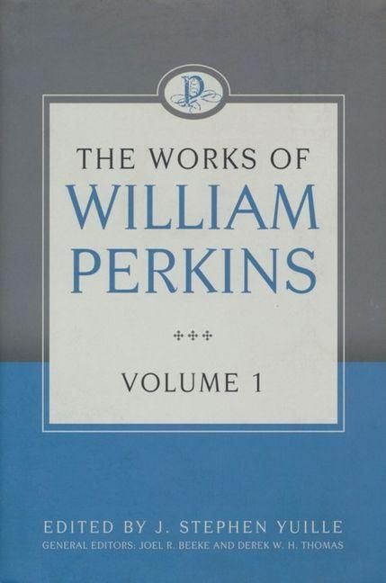 Produktbild: The Works of William Perkins, Volume 1