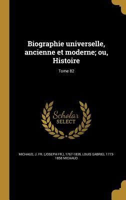 Produktbild: Biographie universelle, ancienne et moderne; ou, Histoire; Tome 82