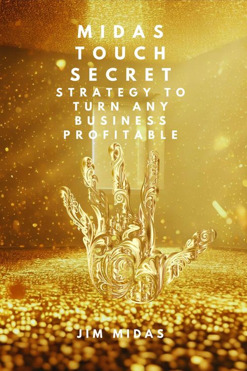 Produktbild: Midas Touch Secret: Strategy to Turn Any Business Profitable