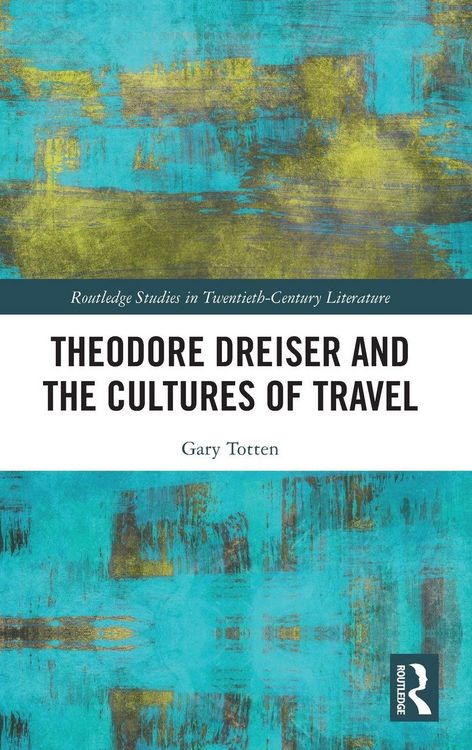 Produktbild: Theodore Dreiser and the Cultures of Travel