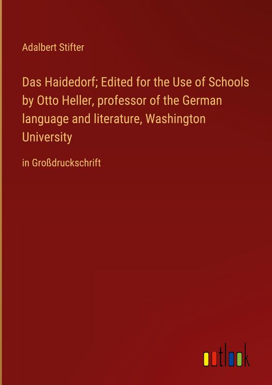 Produktbild: Das Haidedorf; Edited for the Use of Schools by Otto Heller, professor of the German language and literature, Washington University