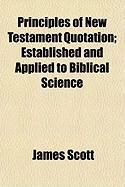 Produktbild: Principles of New Testament Quotation; Established and Applied to Biblical Science