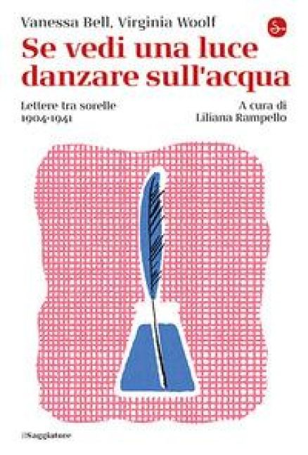 Produktbild: Se vedi una luce danzare sull'acqua. Lettere tra sorelle, 1904-1941