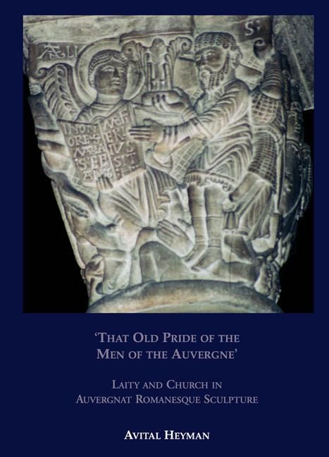 Produktbild: 'That Old Pride of the Men of the Auvergne' - Laity and Church in Auvergnat Romanesque Sculpture