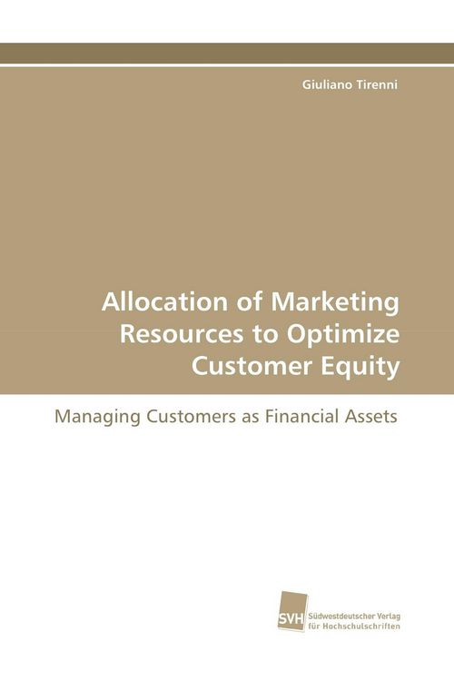Produktbild: Allocation of Marketing Resources to Optimize Customer Equity