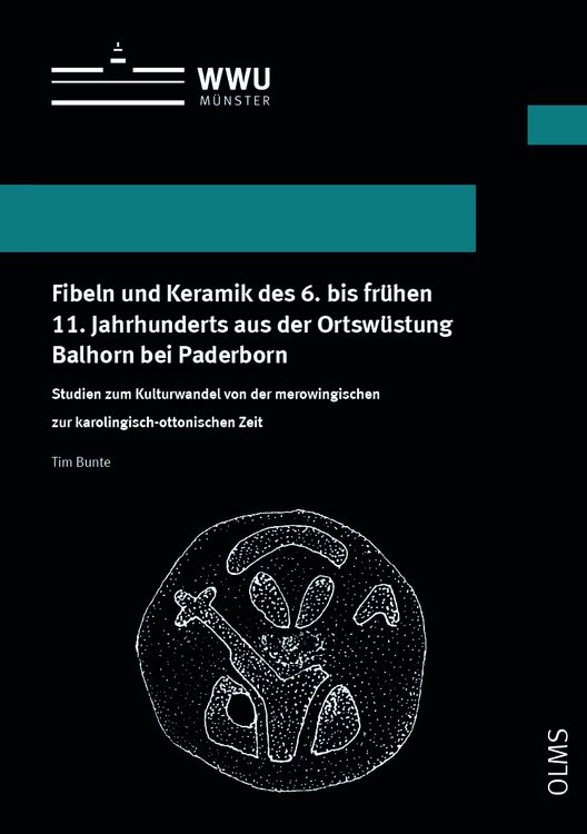 Produktbild: Fibeln und Keramik des 6. bis fr&uuml;hen 11. Jahrhunderts aus der Ortsw&uuml;stung Balhorn bei Paderborn
