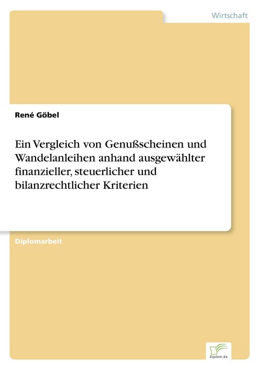 Produktbild: Ein Vergleich von Genu&szlig;scheinen und Wandelanleihen anhand ausgew&auml;hlter finanzieller, steuerlicher und bilanzrechtlicher Kriterien
