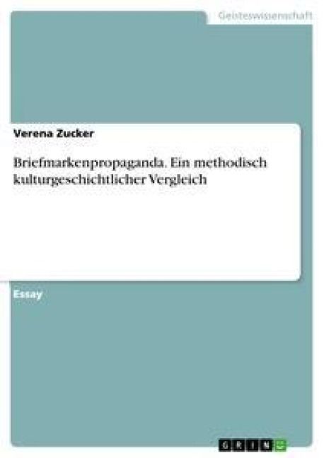 Produktbild: Briefmarkenpropaganda. Ein methodisch kulturgeschichtlicher Vergleich