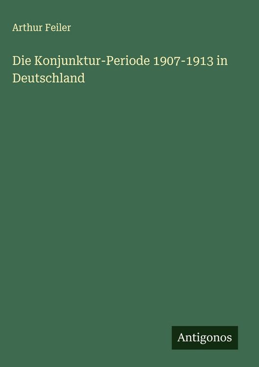 Produktbild: Die Konjunktur-Periode 1907-1913 in Deutschland