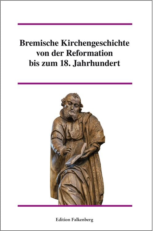 Produktbild: Bremische Kirchengeschichte von der Reformation bis zum 18. Jahrhundert, Band 2