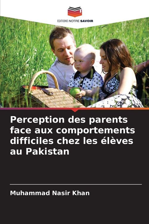 Produktbild: Perception des parents face aux comportements difficiles chez les &eacute;l&egrave;ves au Pakistan