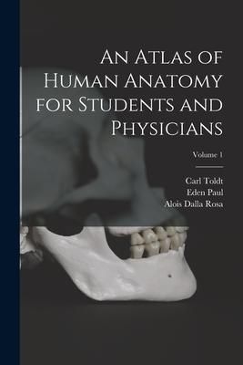 Produktbild: An Atlas of Human Anatomy for Students and Physicians; Volume 1