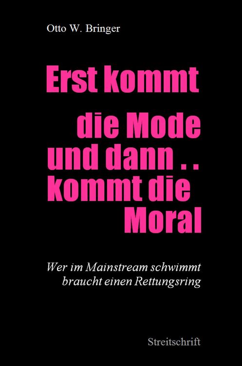 Produktbild: Erst kommt die Mode und dann kommt die Moral ...