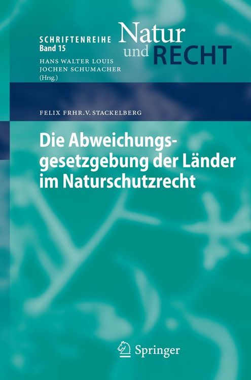 Produktbild: Die Abweichungsgesetzgebung der L&auml;nder im Naturschutzrecht