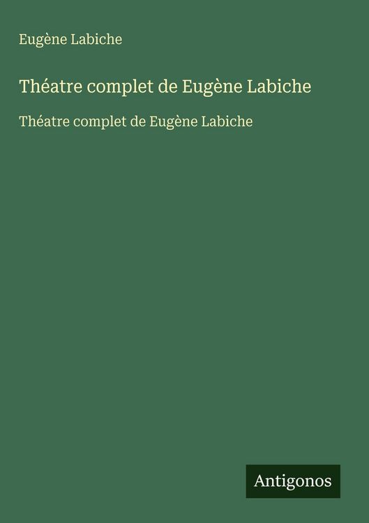 Produktbild: Th&eacute;atre complet de Eug&egrave;ne Labiche