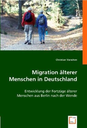 Produktbild: Christian Varschen: Migration &auml;lterer Menschen in Deutschlan