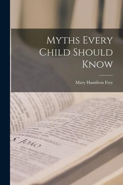 Produktbild: Myths Every Child Should Know