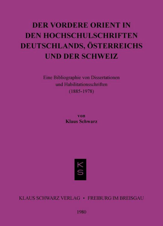Produktbild: Der Vordere Orient in den Hochschulschriften Deutschlands, &Ouml;sterreichs und der Schweiz