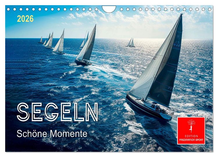 Produktbild: Segeln - sch&ouml;ne Momente (Wandkalender 2026 DIN A4 quer), CALVENDO Monatskalender
