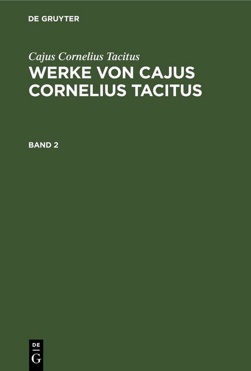 Produktbild: Werke von Cajus Cornelius Tacitus. Band 2