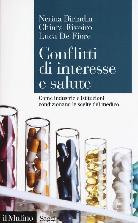 Produktbild: Conflitti di interesse e salute. Come industrie e istituzioni condizionano le scelte del medico