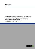 Produktbild: Staat, Verfassung und Politik aus der Sicht der Evangelikalen Bewegung innerhalb des deutschen Protestantismus