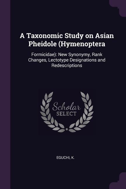Produktbild: A Taxonomic Study on Asian Pheidole (Hymenoptera