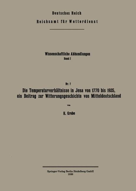 Produktbild: Die Temperaturverh&auml;ltnisse in Jena von 1770 bis 1935, ein Beitrag zur Witterungsgeschichte von Mitteldeutschland