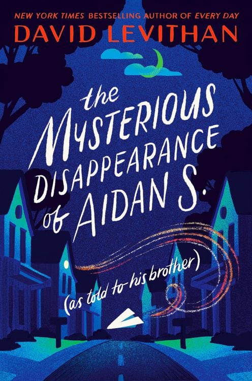 Produktbild: The Mysterious Disappearance of Aidan S. (as Told to His Brother)