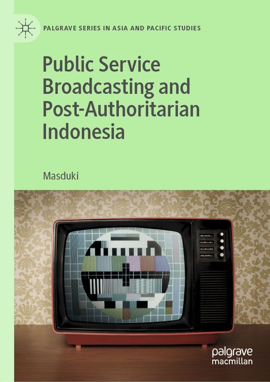 Produktbild: Public Service Broadcasting and Post-Authoritarian Indonesia