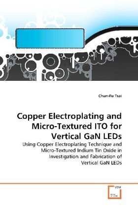 Produktbild: Tsai, C: Copper Electroplating and Micro-Textured ITO for Ve
