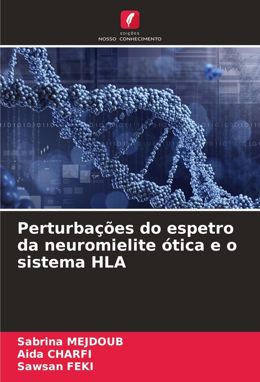 Produktbild: Perturba&ccedil;&otilde;es do espetro da neuromielite &oacute;tica e o sistema HLA
