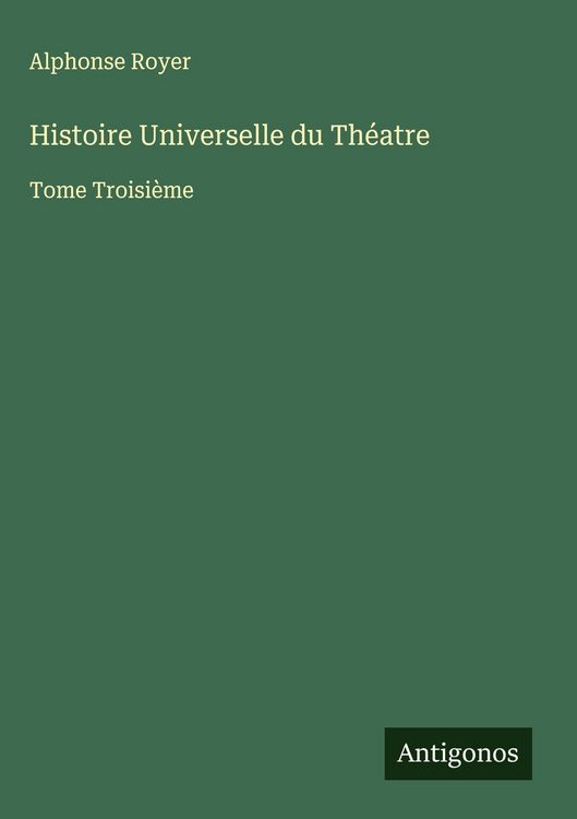 Produktbild: Histoire Universelle du Th&eacute;atre