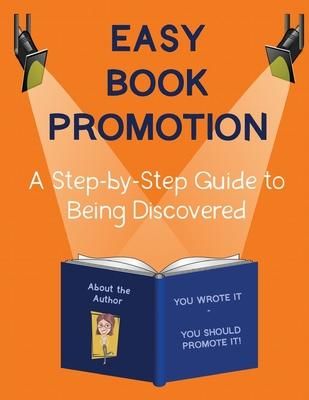 Produktbild: Easy Book Promotion: A Step-by-Step Guide to Being Discovered