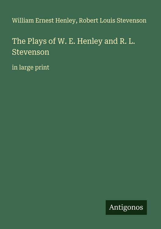 Produktbild: The Plays of W. E. Henley and R. L. Stevenson