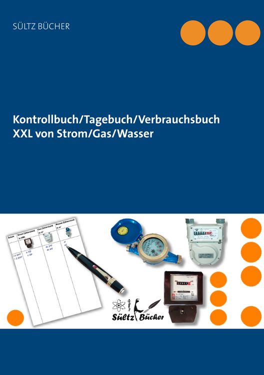 Produktbild: Kontrollbuch/Tagebuch/Verbrauchsbuch XXL von Strom/Gas/Wasser