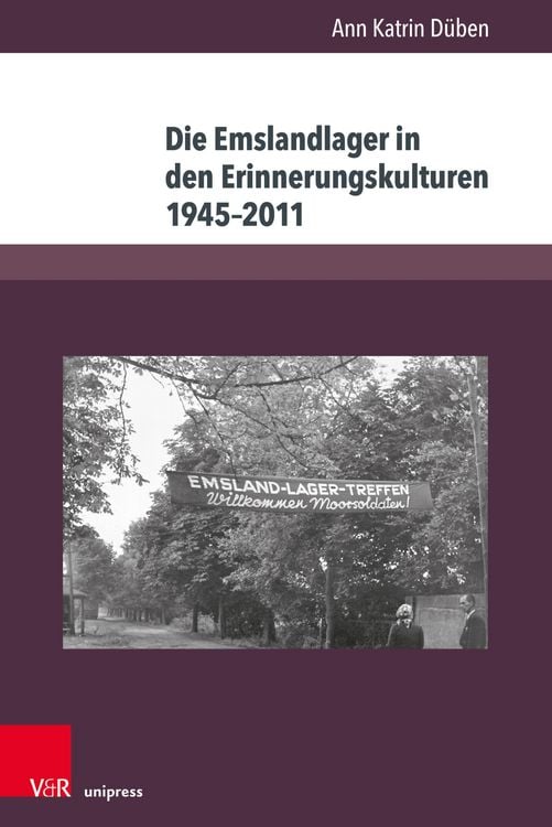 Produktbild: Die Emslandlager in den Erinnerungskulturen 1945-2011