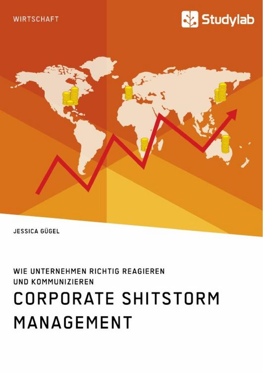 Produktbild: Corporate Shitstorm Management. Wie Unternehmen richtig reagieren und kommunizieren