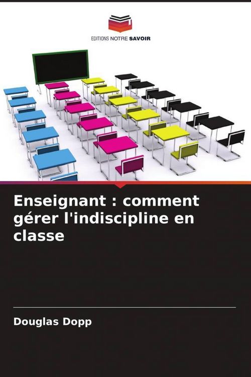 Produktbild: Enseignant : comment g&eacute;rer l'indiscipline en classe